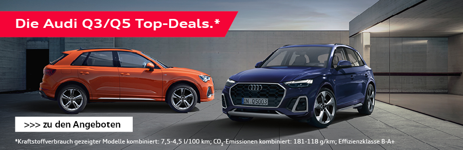 Die Audi Q3/Q5 Top-Deals!